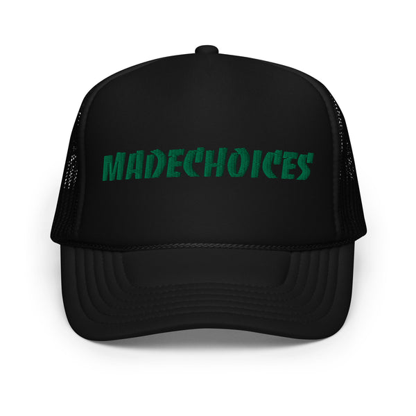 MADECHOICES Foam trucker hat