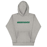 Madechoices Unisex Hoodie