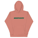 Madechoices Unisex Hoodie