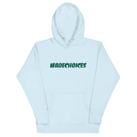 Madechoices Unisex Hoodie