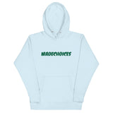 Madechoices Unisex Hoodie